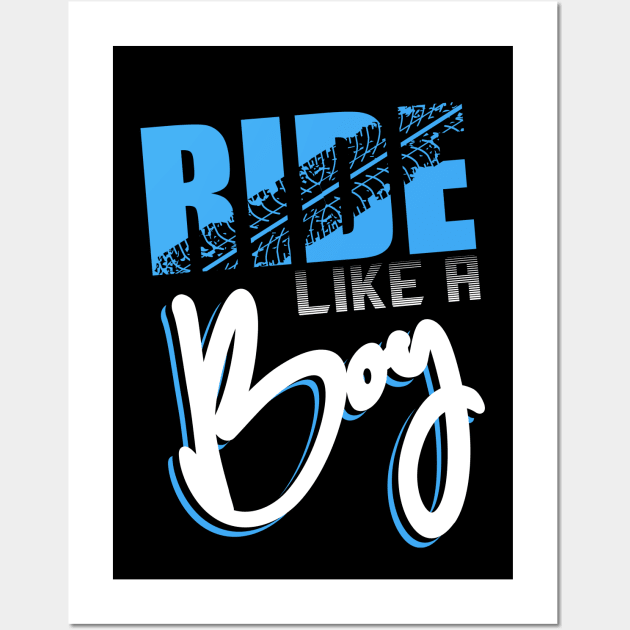 Ride like a Boy - Motocross Dirt Bike Boys Motorcross Supercross BMX T-Shirt Wall Art by Shirtbubble